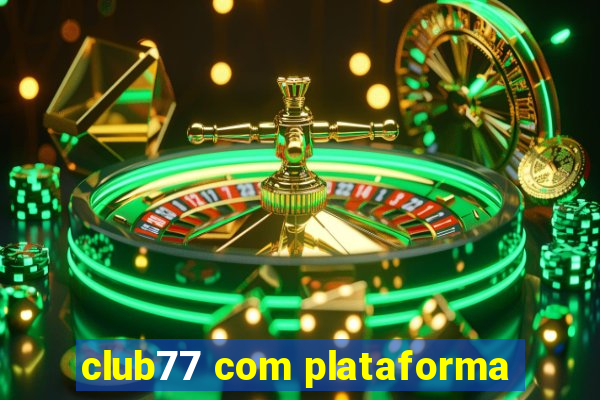 club77 com plataforma